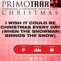 I Wish It Could Be Christmas Every Day - Christmas Primotrax - Performance Tracks - EP by Christmas Primotrax & Fox Music Party Crew album reviews, ratings, credits