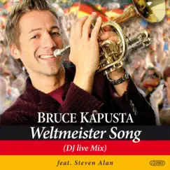 Weltmeister-Song (Dj Live Mix) - Single by Bruce Kapusta album reviews, ratings, credits
