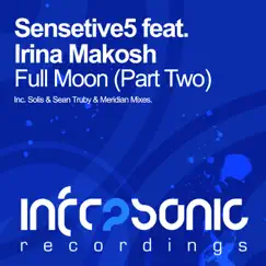 Full Moon Pt 2 (Solis & Sean Truby Remix) [feat. Irina Makosh] Song Lyrics