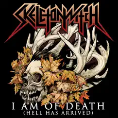 I Am of Death (Hell Has Arrived) - Single by Skeletonwitch album reviews, ratings, credits