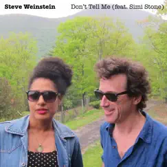 Don't Tell Me (feat. Simi Stone) - Single by Steve Weinstein album reviews, ratings, credits