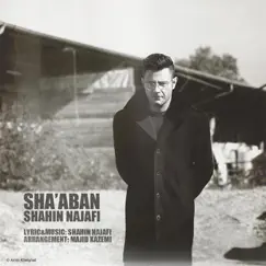 Sha'aban - Single by Shahin Najafi album reviews, ratings, credits