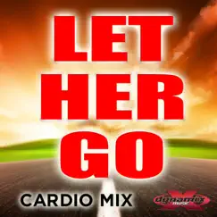 Let Her Go (Cardio Workout Mix) - Single by Groove Academy album reviews, ratings, credits