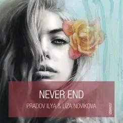 Never End - Single by Pradov Ilya & Liza Novikova album reviews, ratings, credits