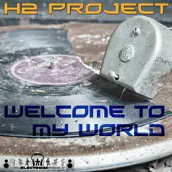 Welcome to My World by H2 Project album reviews, ratings, credits