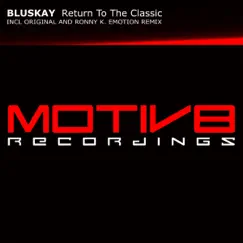 Return to the Classic (Ronny K. Emotion Remix) Song Lyrics