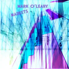 Markets by Mark O'Leary album reviews, ratings, credits