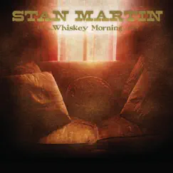 Whiskey Morning by Stan Martin album reviews, ratings, credits