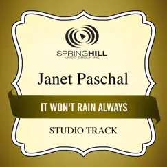 It Won't Rain Always (Studio Track) - EP by Janet Paschal album reviews, ratings, credits
