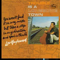 Trouble Is a Lonesome Town by Lee Hazlewood album reviews, ratings, credits