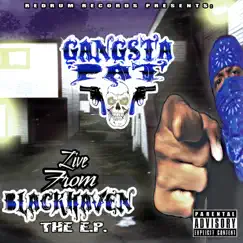 Live from Blackhaven - EP by Gangsta Pat album reviews, ratings, credits