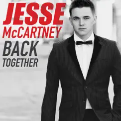 Back Together - Single by Jesse McCartney album reviews, ratings, credits