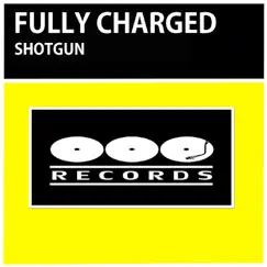 Shotgun - Single by Fully Charged album reviews, ratings, credits
