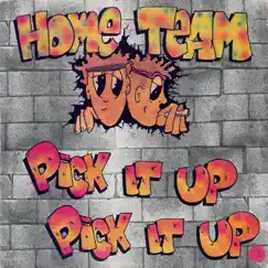 Pick It Up - Remastered - Single by Home Team album reviews, ratings, credits