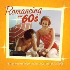 Romancing the 60's: Instrumental Renditions of Classic Love Songs of the 1960s by Jack Jezzro & Sam Levine album reviews, ratings, credits