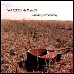 Anything but Nothing by No Fixed Address album reviews, ratings, credits