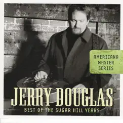 Americana Master Series: Best of the Sugar Hill Years by Jerry Douglas album reviews, ratings, credits