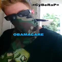 Obamacare - Single by =CyBeRaP= album reviews, ratings, credits