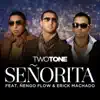 Señorita (feat. Ñengo Flow & Erick Machado) - Single album lyrics, reviews, download