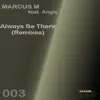 Always Be There (Remixes) (feat. Angie) - EP album lyrics, reviews, download