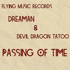 Passing of Time - Single by Dreaman & Devil Dragon Tatoo album reviews, ratings, credits