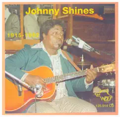 Johnny Shines 1915-1992 by Johnny Shines album reviews, ratings, credits