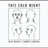 That Which I Cannot Control (Bonus Tracks) - EP album lyrics, reviews, download