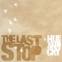 The Last Stop - Single by Hue & Cry album reviews, ratings, credits