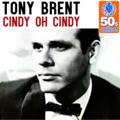 Cindy Oh Cindy (Remastered) - Single by Tony Brent album reviews, ratings, credits