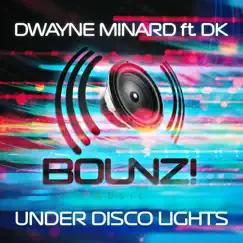 Under Disco Lights (feat. DK) [Throwback Mix] Song Lyrics