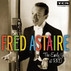 The Early Years at RKO by Fred Astaire album reviews, ratings, credits