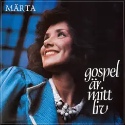 Gospel är mitt liv by Märta Svensson album reviews, ratings, credits