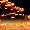 Fogo: Os Quatro Elementos, Vol. 1 album lyrics, reviews, download