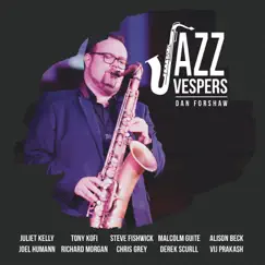 Jazz Vespers by Dan Forshaw album reviews, ratings, credits