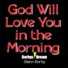 God Will Love You in the Morning - Single album lyrics, reviews, download