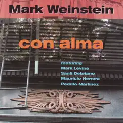 Con Alma by Mark Weinstein album reviews, ratings, credits