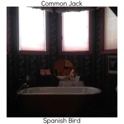 Spanish Bird - Single by Common Jack album reviews, ratings, credits