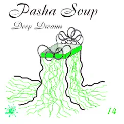 Deep Dreams - Single by Pasha Soup album reviews, ratings, credits