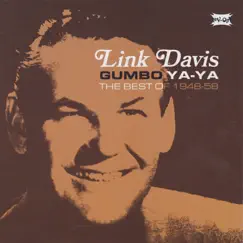 Gumbo Ya-Ya: Link Davis 1948-58 by Link Davis album reviews, ratings, credits