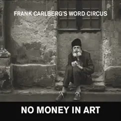 No Money in Art by Frank Carlberg's Word Circus album reviews, ratings, credits