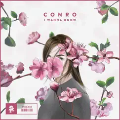 I Wanna Know - Single by Conro album reviews, ratings, credits