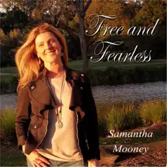 Free and Fearless - Single by Samantha Mooney album reviews, ratings, credits