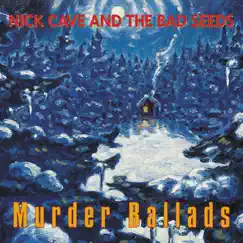 Murder Ballads (2011 Remastered Version) by Nick Cave & The Bad Seeds album reviews, ratings, credits