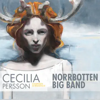 Composer in Residence by Cecilia Persson & Norrbotten Big Band album download