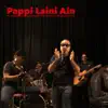 Pappi Laini Ain - Single album lyrics, reviews, download