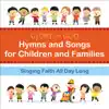 Glory to God (Hymns and Songs for Children and Families) album lyrics, reviews, download