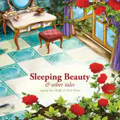 Sleeping Beauty and Other Tales by Bart Wolffe & Nicki White album reviews, ratings, credits