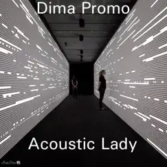 Acoustic Lady - Single by Dima Promo album reviews, ratings, credits