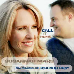 Call It Home: The Music of Richard Gray by Susannah Mars album reviews, ratings, credits