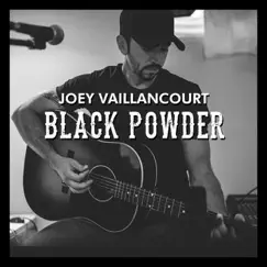 Black Powder - Single by Joey Vaillancourt album reviews, ratings, credits